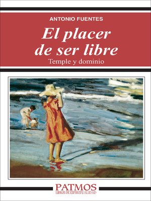 cover image of El placer de ser libre. Temple y dominio